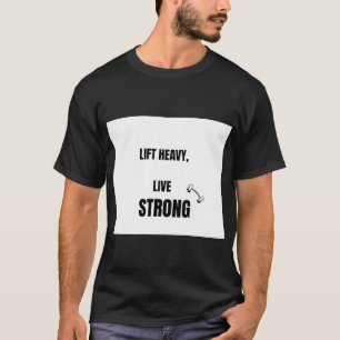 Camiseta Levanta Pesado Vive Fuerte Motivación Gimnasio de
