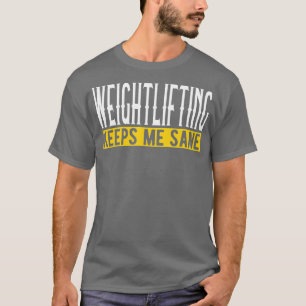 Camiseta Levantamiento De Pesas Me Mantiene Sano Yo Levanta