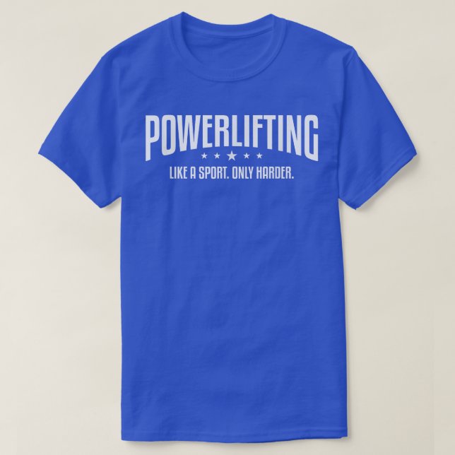 Camiseta Levantamiento De Poderío Como Un Deporte Sólo Trab (Diseño del anverso)