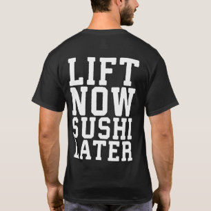 Camiseta Levantar ahora, sushi más tarde - carbohidratos -