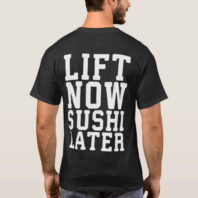 Camiseta Levantar ahora, sushi más tarde - carbohidratos -  (Reverso)