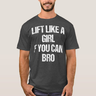 Camiseta Levantar como un Chica si puedes prohibir el gimna