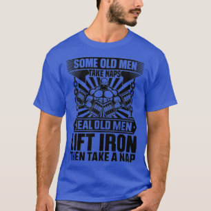 Camiseta Levantar el peso de algunos ancianos toma la siest