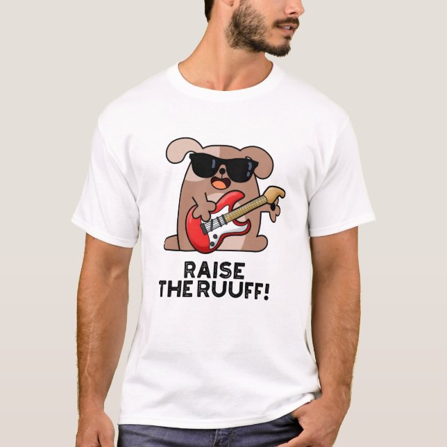 Camiseta Levantar El Ruuf Gracioso Perro Pun (Anverso)