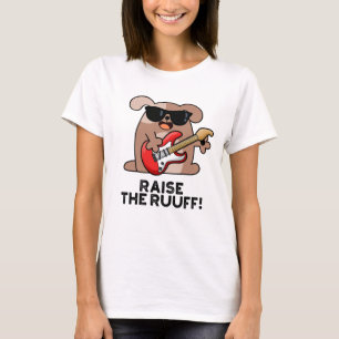 Camiseta Levantar El Ruuf Gracioso Perro Pun