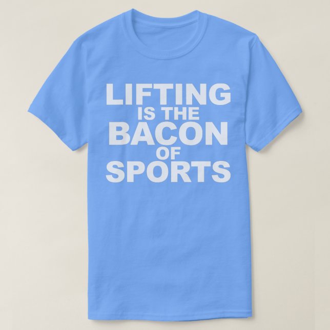Camiseta Levantar es el Bacon de la lifa de peso divertida  (Diseño del anverso)