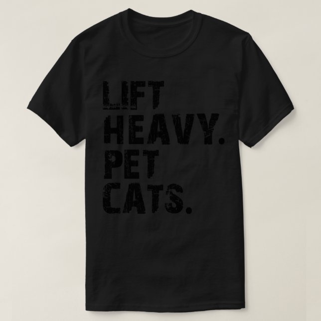 Camiseta levantar gatos mascotas pesados 1 (Diseño del anverso)