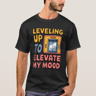 Camiseta Levantar Hasta Elevar Mi Típico Elevador De Ánimo