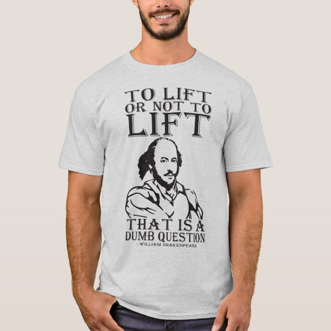 Camiseta ¿Levantar O No Levantar? - William Shakespeare (Anverso)