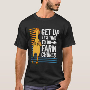 Camiseta Levantar Su Tiempo Para Hacer Cultivo De Pollos De