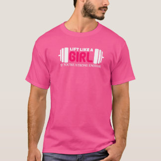 Camiseta Levantarse como un Chica si eres lo suficientement