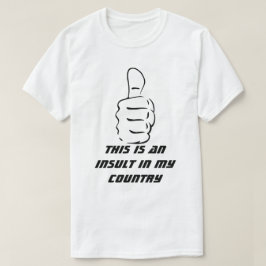 Camiseta Levantarse es un insulto en mi país