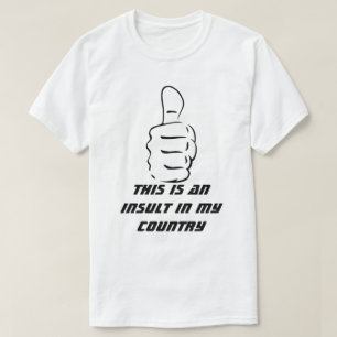Camiseta Levantarse es un insulto en mi país