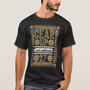 Camiseta Levantarse y celebrar el 27 cumpleaños Steampunk