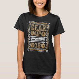 Camiseta Levantarse y celebrar el 38º cumpleaños Steampunk