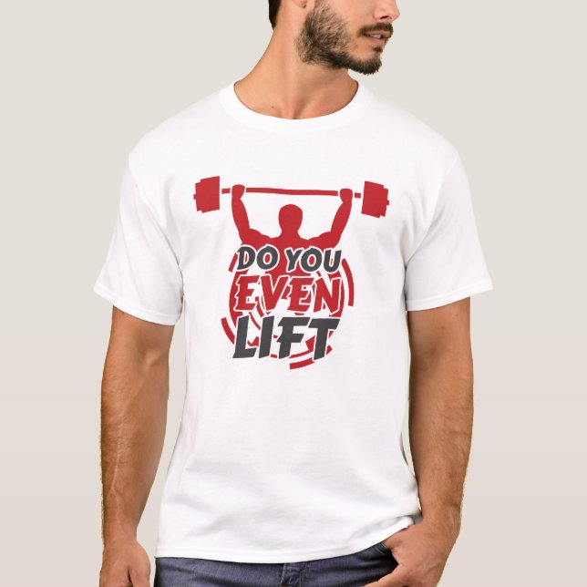 Camiseta ¿Levantas pesas siquiera (Anverso)