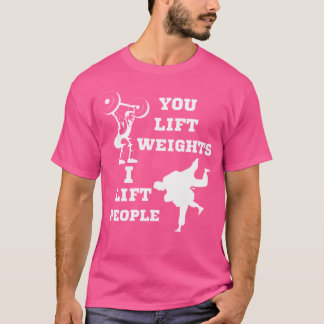 Camiseta Levantas Pesos Que Levanto A La Gente Humor De Jud
