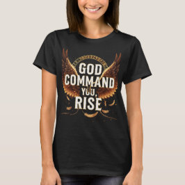 Camiseta Levántate: Comando de Dios para las almas desmotiv