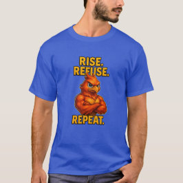 Camiseta Levántate. Rechazar. Repite. - Phoenix 3D Tee