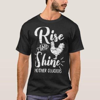 Camiseta Levántate y brilla Madre Cluckers  Pollo