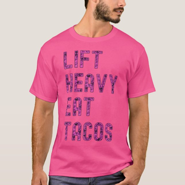 Camiseta Levante Heavy Eat Tacos Funny Workout Gym Weight L (Anverso)