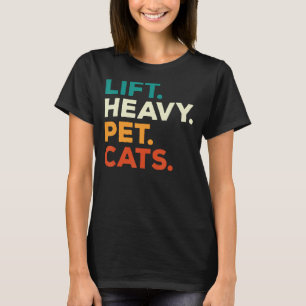 Camiseta Levante Mascotas pesados gatos Graciosos Gimnasio 