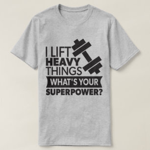 Camiseta Levanto cosas pesadas - ¿Cuál es tu superpoder? Gi
