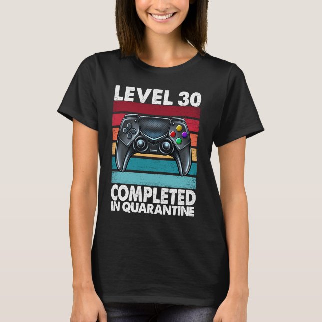 Camiseta Level 30 Completed in Quarantine 2020 30th Anniver (Anverso)