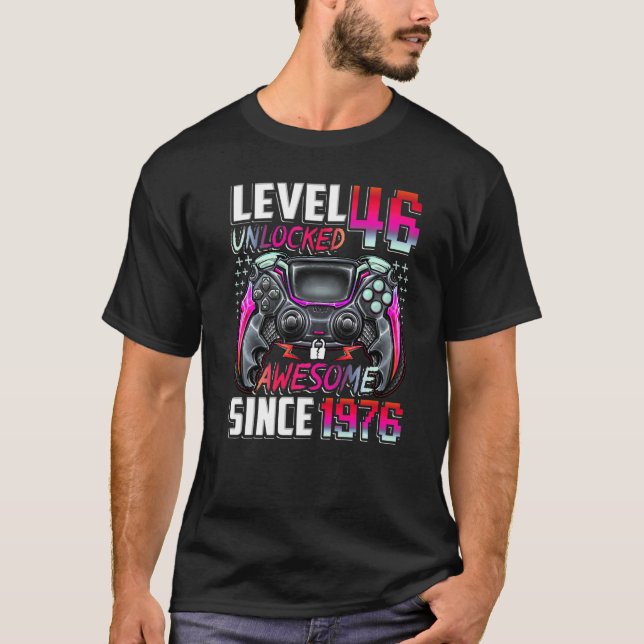 Camiseta Level 46 Unlocked Awesome Since 1976 46th Birthday (Anverso)