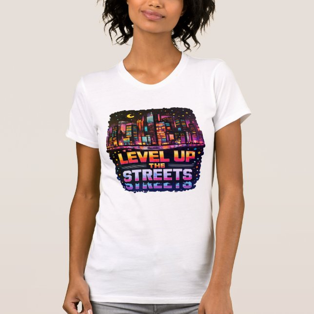 Camiseta Level Up the Streets (Anverso)