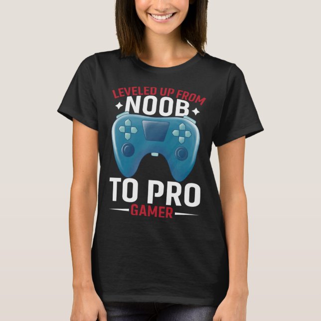Camiseta Leveled Up From Noob To Pro Gamer  Pro Gamer Gamin (Anverso)
