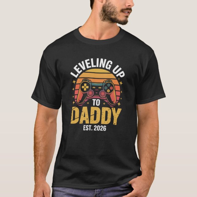 Camiseta Leveling Up to Daddy Est 2026 Gamer Dad funny (Anverso)