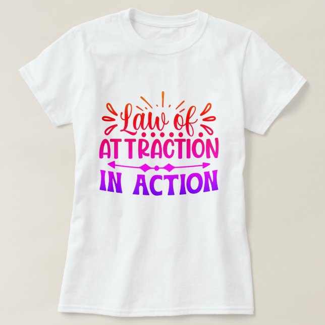 Camiseta Ley de atracción en acción Personalizado motivacio (Diseño del anverso)