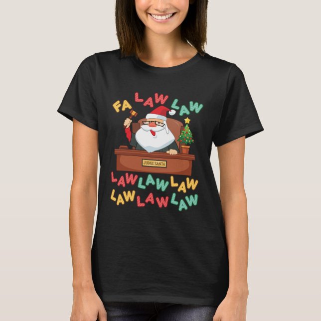 Camiseta Ley Fa Law Funny Abogado Santa Juez Navidades (Anverso)
