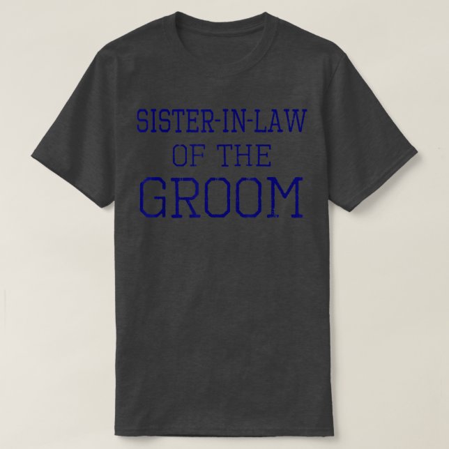 Camiseta Ley Hermana del Boda de Coordinación de Groom Tee (Diseño del anverso)
