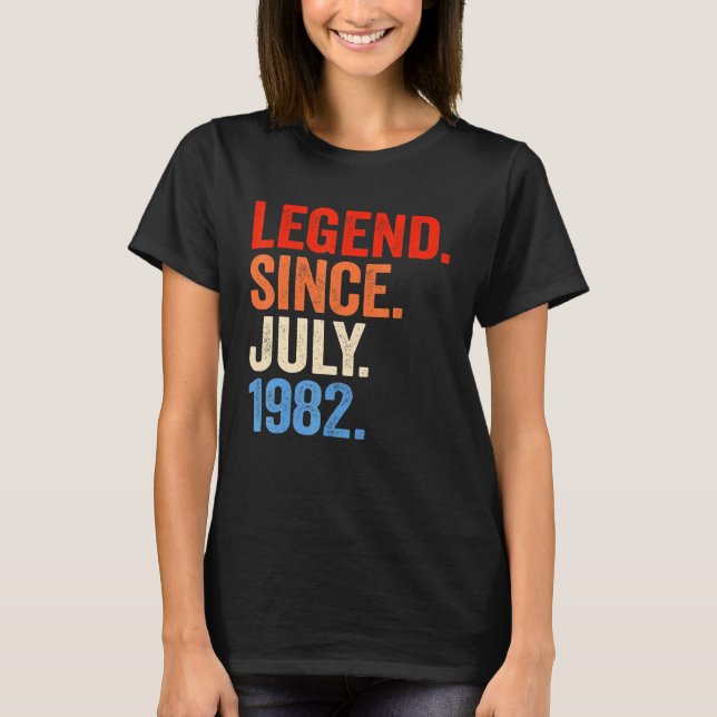 Camiseta Leyenda de 40 años desde julio de 1982 40º cumplea (Anverso)