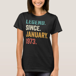 Camiseta Leyenda de 50 años desde enero de 1973 50º nacimie
