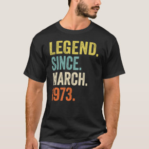 Camiseta Leyenda de 50 años desde marzo de 1973 50 cumpleañ