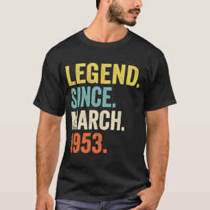 Camiseta Leyenda de 70 años desde marzo de 1953 70th Birthd