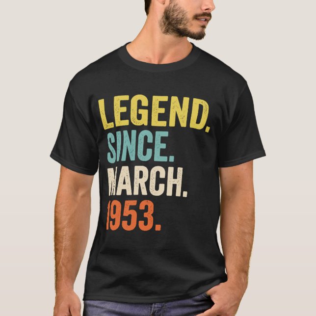 Camiseta Leyenda de 70 años desde marzo de 1953 70th Birthd (Anverso)