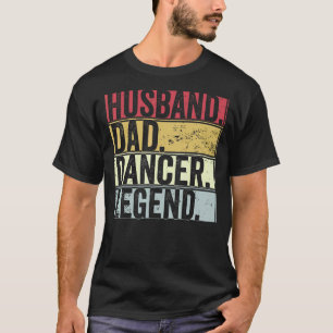 Camiseta Leyenda de bailarina de papá de marido de familia 