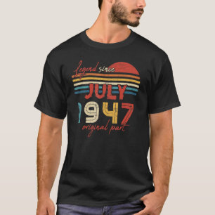 Camiseta Leyenda de cumpleaños desde julio de 1947 Parte or