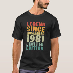 Camiseta Leyenda de época desde noviembre de 1981 Cumpleaño