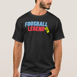 Camiseta Leyenda de futbol Funny Foosball Table