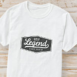 Camiseta Leyenda de golf desde su nacimiento Graciosa placa<br><div class="desc">El diseño está compuesto por una tipografía de estilo vintage - Graciosa Humorous - Golf Legend Since Birth.</div>