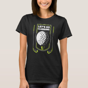 Camiseta Leyenda de golf Let's Go Clubbing Player Pro Golfe
