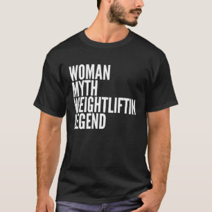 Camiseta Leyenda de halterofilia de la mujer mito