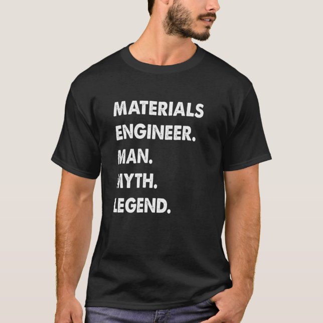 Camiseta Leyenda de mito del ingeniero de materiales (Anverso)