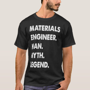 Camiseta Leyenda de mito del ingeniero de materiales