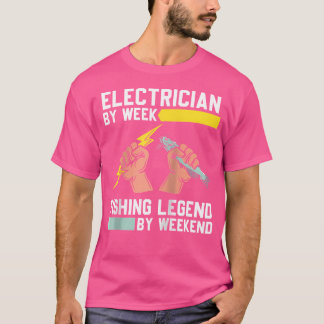 Camiseta Leyenda De Pesca De Electricista Por Semana Por Lí